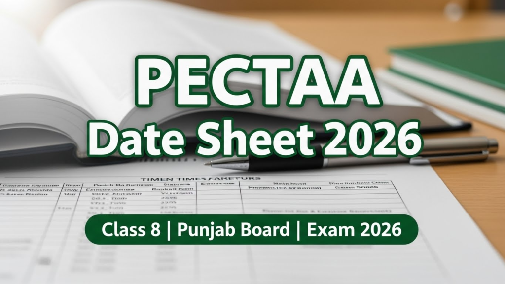 Curated visual reference: Fresh Look at Pectaa Exam Date Sheet 2026 Punjab Grade 8